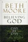 Image for Believing God Day by Day : Growing Your Faith All Year Long