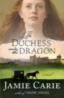 Image for The duchess and the dragon: a novel