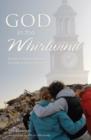 Image for God in the whirlwind: stories of grace from the tornado at Union University