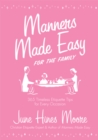 Image for Manners made easy for the family: 365 timeless etiquette tips for every occasion