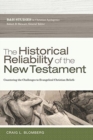 Image for The Historical Reliability of the New Testament