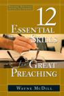 Image for 12 Essential Skills for Great Preaching - Second Edition