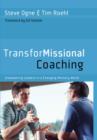 Image for TransforMissional coaching: empowering spiritual leaders in a changing ministry world