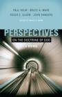 Image for Perspectives on the doctrine of God: 4 Views