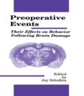 Image for Preoperative Events : Their Effects on Behavior Following Brain Damage