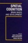 Image for Spatial Cognition : Brain Bases and Development