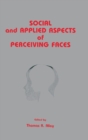Image for Social and Applied Aspects of Perceiving Faces