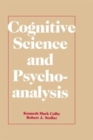 Image for Cognitive Science and Psychoanalysis
