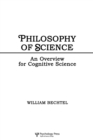 Image for Philosophy of science  : an overview for cognitive science