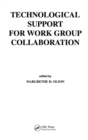 Image for Technological Support for Work Group Collaboration