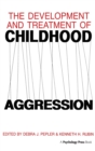 Image for The Development and Treatment of Childhood Aggression