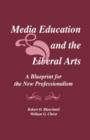 Image for Media Education and the Liberal Arts