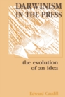 Image for Darwinism in the Press : the Evolution of An Idea