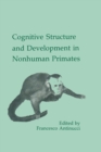 Image for Cognitive Structures and Development in Nonhuman Primates