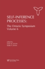 Image for Self-Inference Processes : The Ontario Symposium, Volume 6