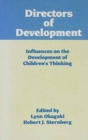 Image for Directors of Development : Influences on the Development of Children&#39;s Thinking