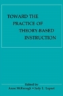 Image for Toward the Practice of theory-based Instruction