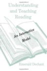 Image for Understanding and Teaching Reading : An Interactive Model