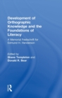 Image for Development of Orthographic Knowledge and the Foundations of Literacy