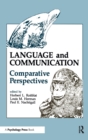 Image for Language and Communication : Comparative Perspectives