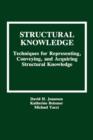 Image for Structural Knowledge : Techniques for Representing, Conveying, and Acquiring Structural Knowledge