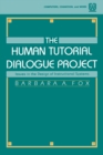 Image for The Human Tutorial Dialogue Project : Issues in the Design of instructional Systems