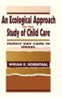 Image for An Ecological Approach To the Study of Child Care