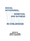 Image for Social Withdrawal, inhibition, and Shyness in Childhood