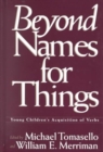 Image for Beyond Names for Things : Young Children&#39;s Acquisition of Verbs