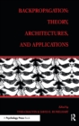 Image for Backpropagation : Theory, Architectures, and Applications