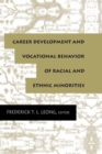 Image for Career Development and Vocational Behavior of Racial and Ethnic Minorities