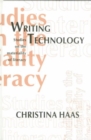 Image for Writing Technology : Studies on the Materiality of Literacy