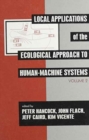 Image for Local Applications of the Ecological Approach To Human-Machine Systems