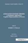 Image for Associated Systems Theory: A Systematic Approach to Cognitive Representations of Persons : Advances in Social Cognition, Volume VII