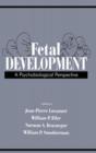 Image for Fetal Development : A Psychobiological Perspective