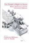 Image for The People&#39;s Right To Know : Media, Democracy, and the Information Highway