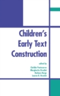 Image for Children&#39;s Early Text Construction