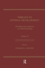 Image for Threats To Optimal Development : Integrating Biological, Psychological, and Social Risk Factors: the Minnesota Symposia on Child Psychology, Volume 27