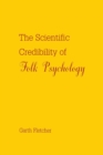 Image for The Scientific Credibility of Folk Psychology