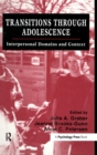 Image for Transitions Through Adolescence : Interpersonal Domains and Context