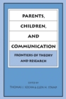 Image for Parents, Children, and Communication
