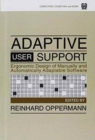 Image for Adaptive User Support : Ergonomic Design of Manually and Automatically Adaptable Software
