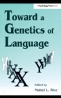 Image for Toward A Genetics of Language