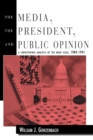 Image for The Media, the President, and Public Opinion