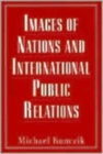 Image for Images of Nations and International Public Relations