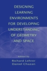Image for Designing Learning Environments for Developing Understanding of Geometry and Space