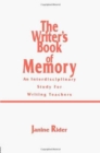 Image for The Writer&#39;s Book of Memory : An Interdisciplinary Study for Writing Teachers