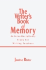 Image for The Writer&#39;s Book of Memory