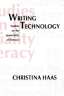 Image for Writing Technology : Studies on the Materiality of Literacy