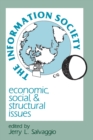 Image for The Information Society : Economic, Social, and Structural Issues